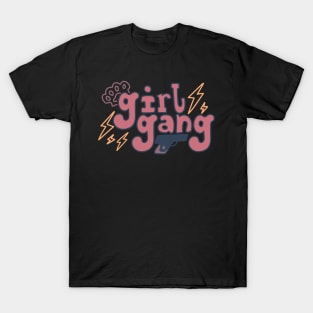 girl gang T-Shirt